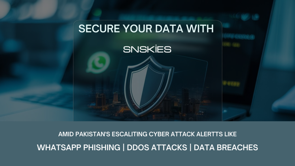 snskies strengthens cybersecurity in Pakistanβs rising threat landscape